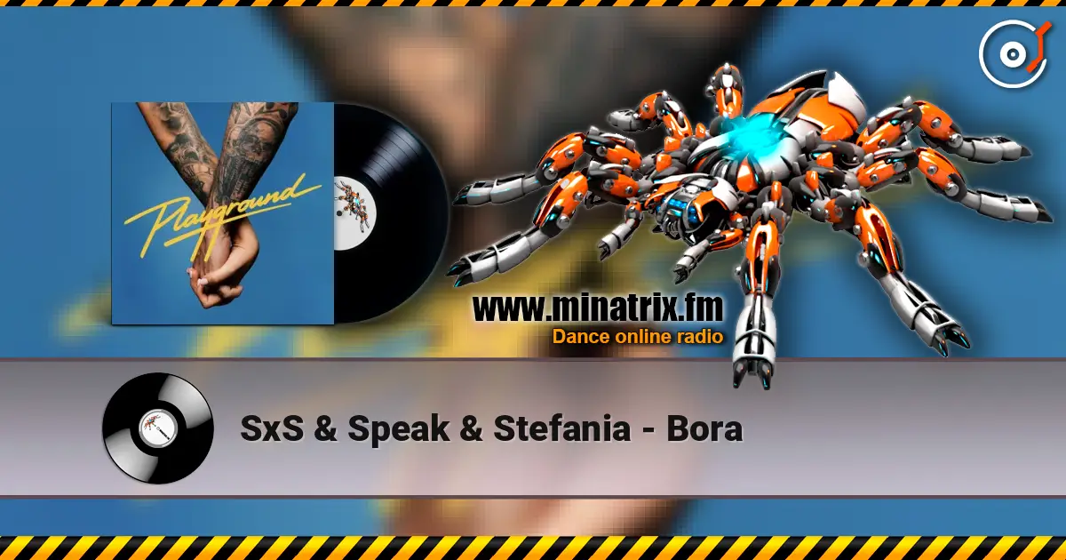 SxS & Speak & Stefania - Bora écouter en ligne en haute qualité | Minatrix.FM