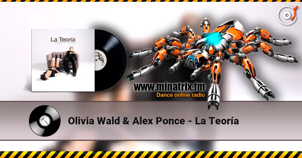 Olivia Wald & Alex Ponce - La Teoría écouter en ligne en haute qualité | Minatrix.FM