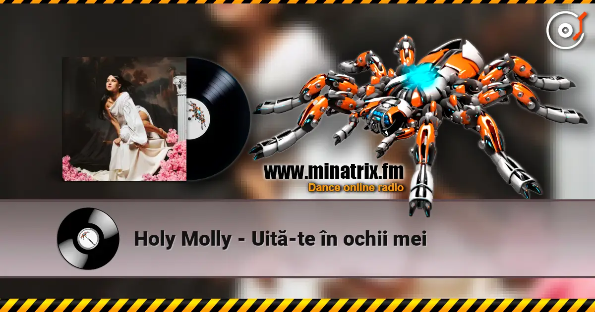 Holy Molly - Uită-te în ochii mei écouter en ligne en haute qualité | Minatrix.FM