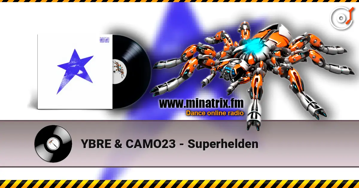 YBRE & CAMO23 - Superhelden écouter en ligne en haute qualité | Minatrix.FM