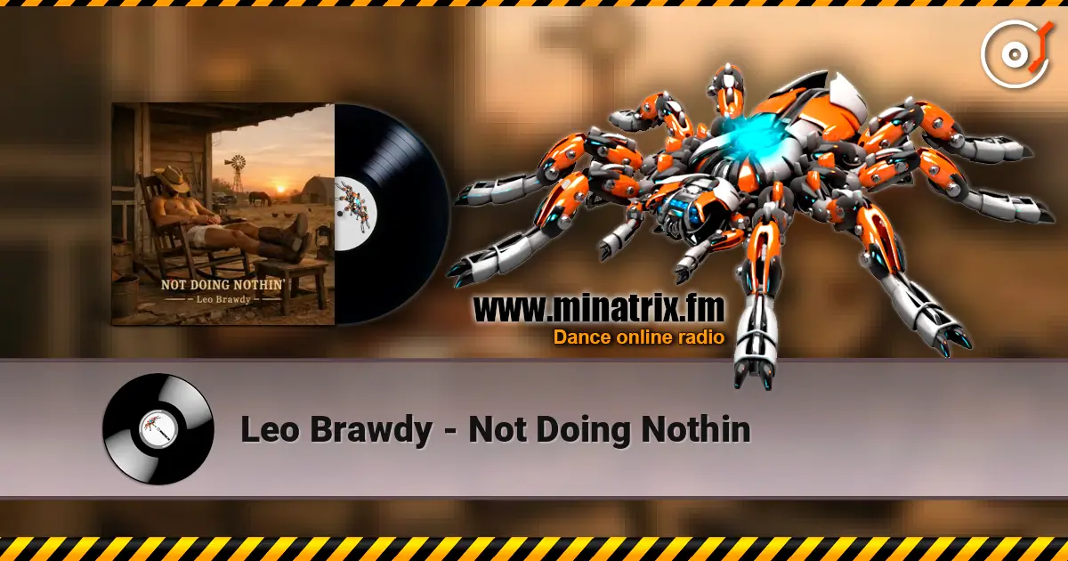Leo Brawdy - Not Doing Nothin écouter en ligne en haute qualité | Minatrix.FM