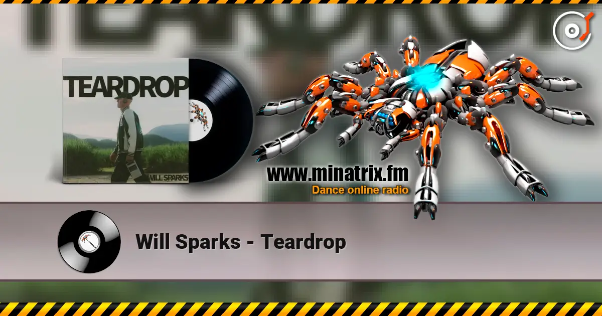 Will Sparks - Teardrop écouter en ligne en haute qualité | Minatrix.FM