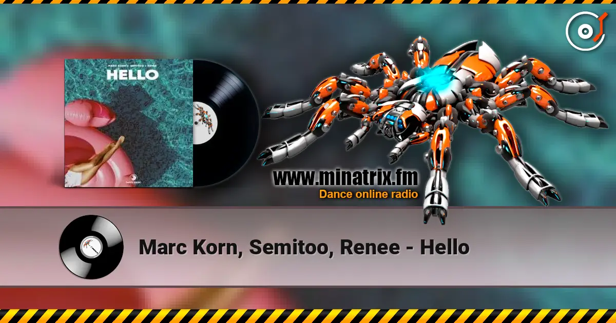 Marc Korn, Semitoo, Renee - Hello écouter en ligne en haute qualité | Minatrix.FM