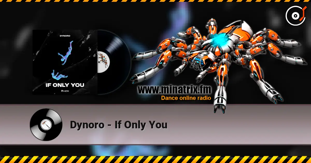 Dynoro - If Only You écouter en ligne en haute qualité | Minatrix.FM