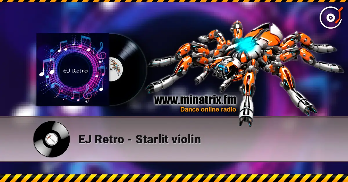EJ Retro - Starlit violin écouter en ligne en haute qualité | Minatrix.FM