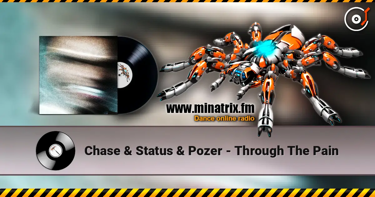 Chase & Status & Pozer - Through The Pain écouter en ligne en haute qualité | Minatrix.FM