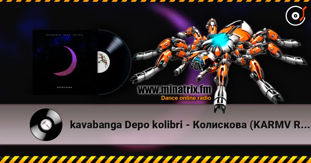 kavabanga Depo kolibri - Колискова (KARMV REMIX) écouter en ligne en haute qualité | Minatrix.FM