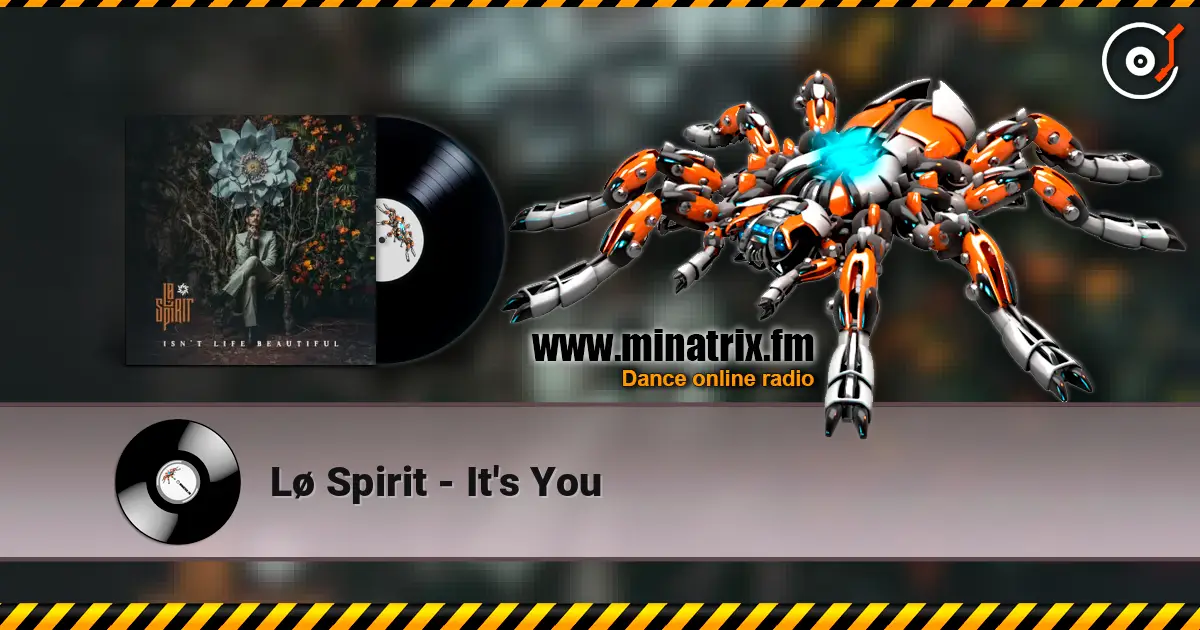 Lø Spirit - It's You écouter en ligne en haute qualité | Minatrix.FM