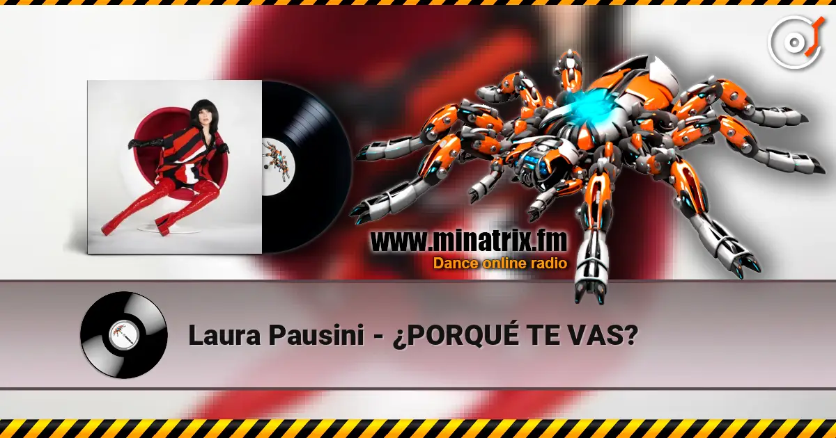 Laura Pausini - ¿PORQUÉ TE VAS? écouter en ligne en haute qualité | Minatrix.FM