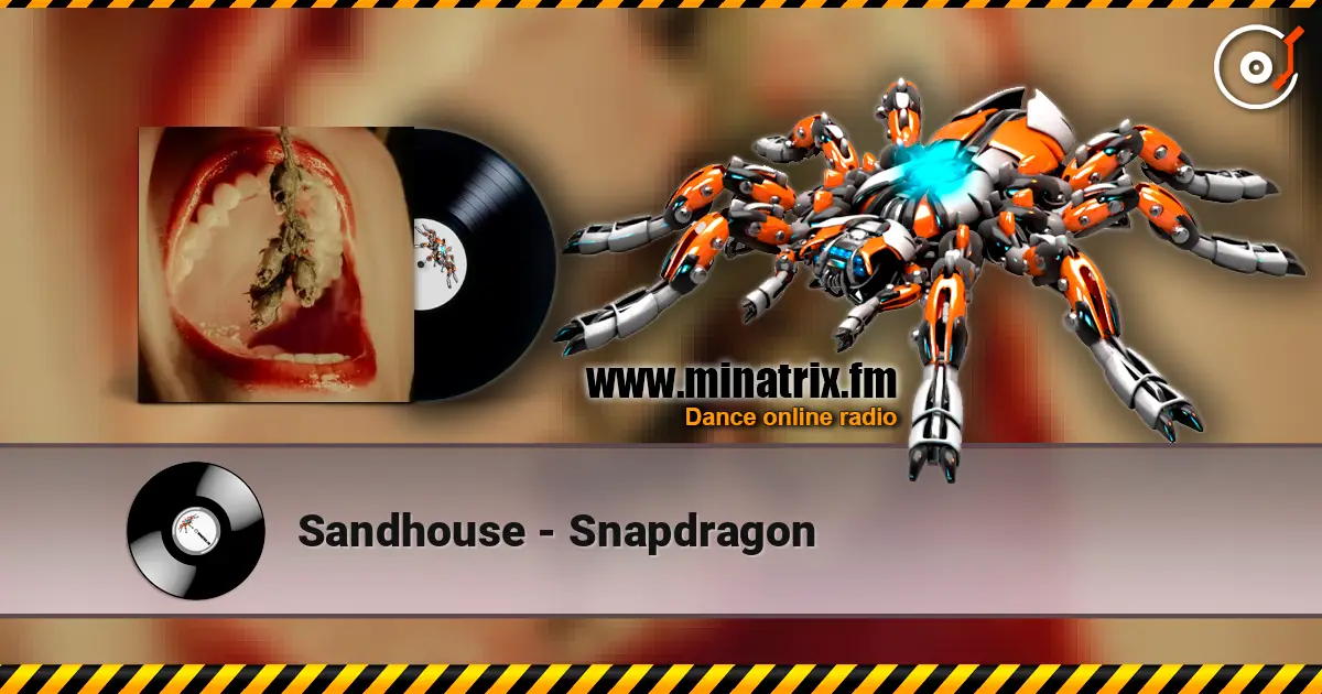 Sandhouse - Snapdragon écouter en ligne en haute qualité | Minatrix.FM