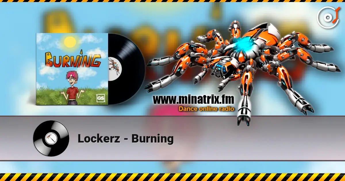 Lockerz - Burning écouter en ligne en haute qualité | Minatrix.FM