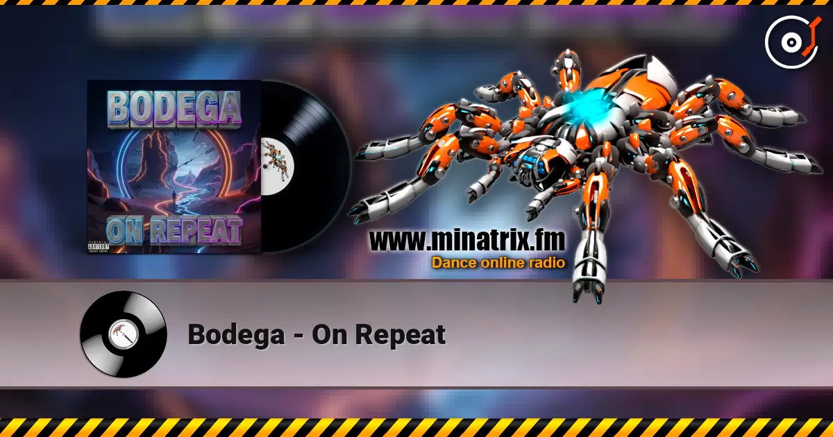 Bodega - On Repeat écouter en ligne en haute qualité | Minatrix.FM