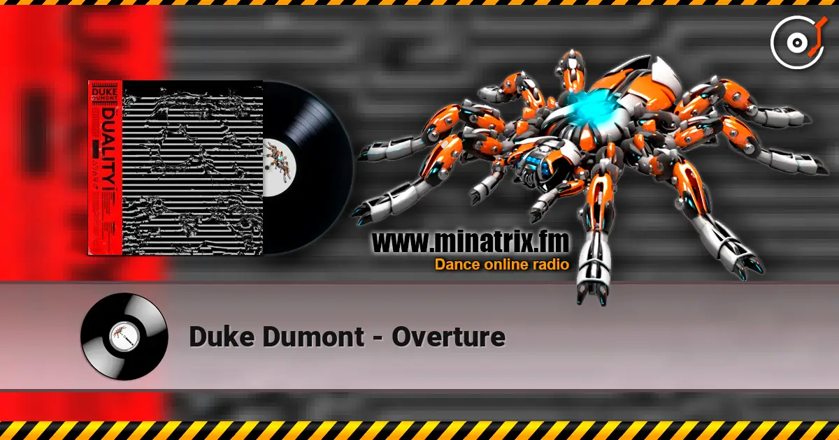 Duke Dumont - Overture écouter en ligne en haute qualité | Minatrix.FM