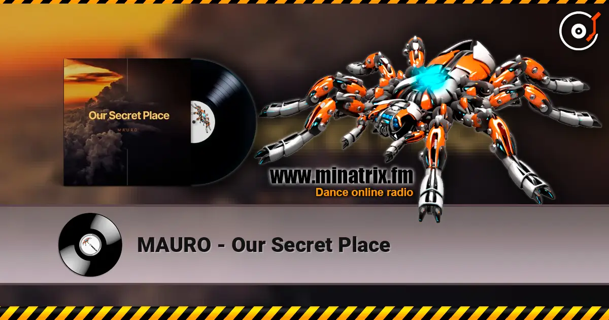 MAURO - Our Secret Place écouter en ligne en haute qualité | Minatrix.FM