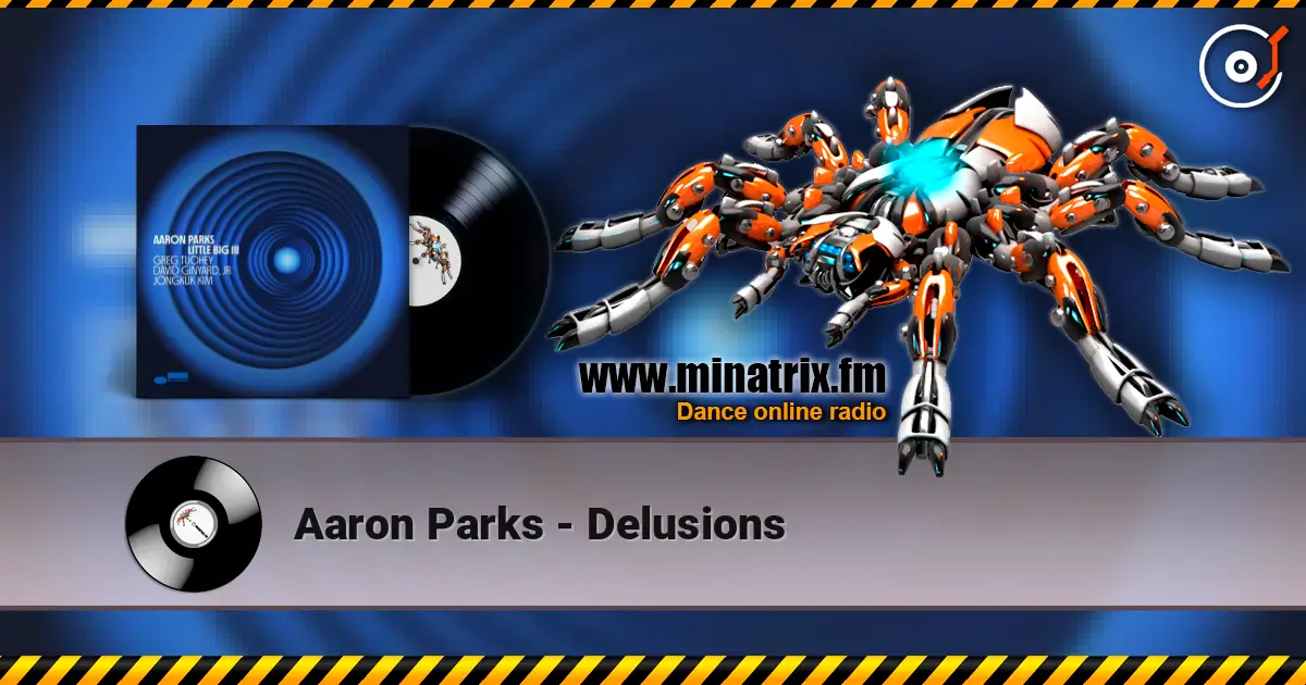 Aaron Parks - Delusions écouter en ligne en haute qualité | Minatrix.FM