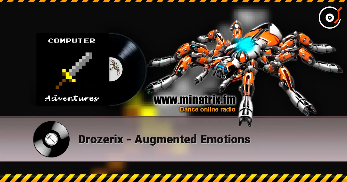 Drozerix - Augmented Emotions écouter en ligne en haute qualité | Minatrix.FM