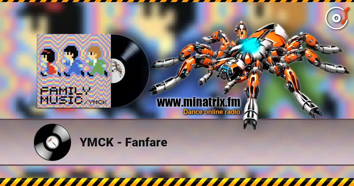 YMCK - Fanfare écouter en ligne en haute qualité | Minatrix.FM