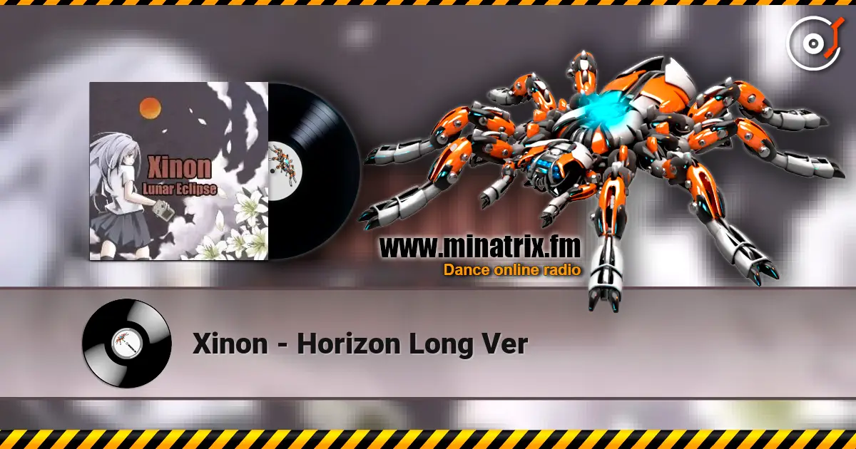 Xinon - Horizon Long Ver écouter en ligne en haute qualité | Minatrix.FM