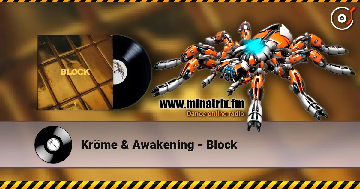 Kröme & Awakening - Block écouter en ligne en haute qualité | Minatrix.FM