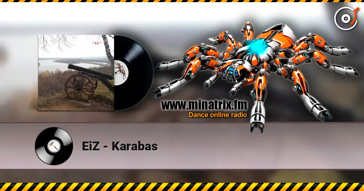 EiZ - Karabas écouter en ligne en haute qualité | Minatrix.FM