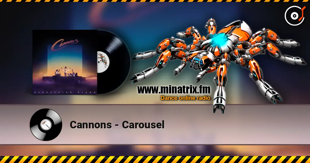 Cannons - Carousel écouter en ligne en haute qualité | Minatrix.FM