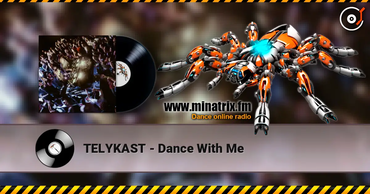 TELYKAST - Dance With Me écouter en ligne en haute qualité | Minatrix.FM
