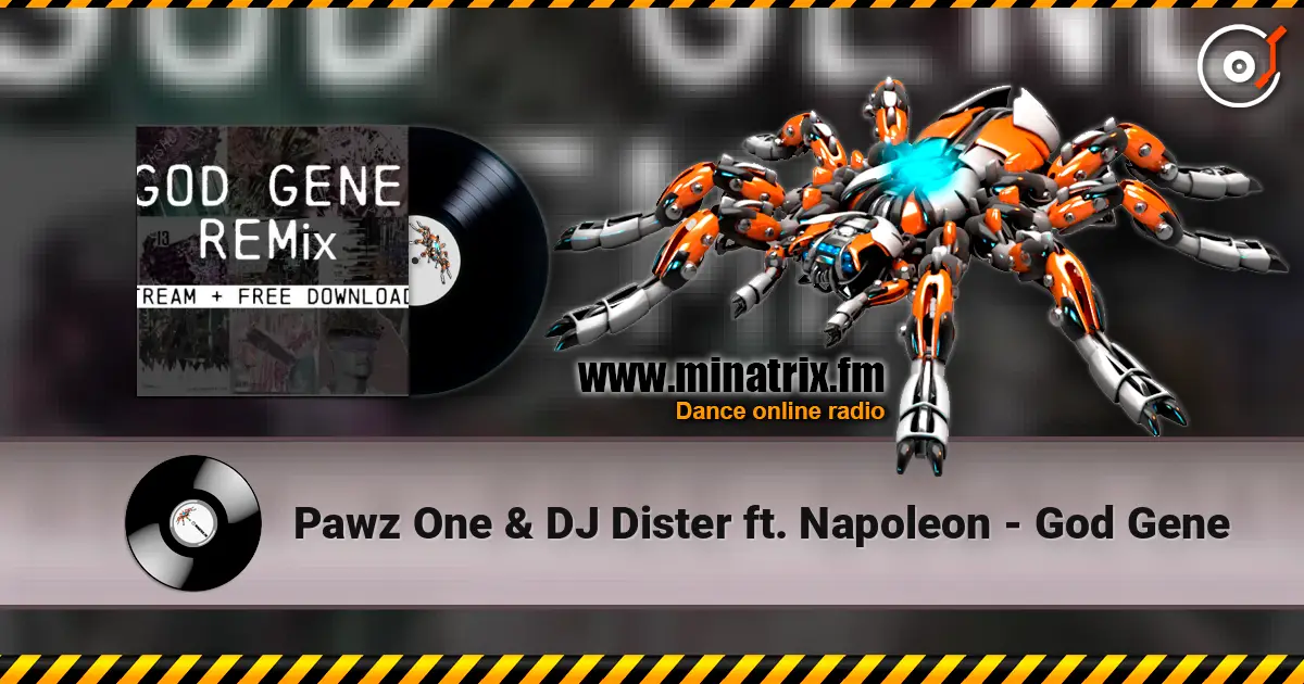 Pawz One & DJ Dister ft. Napoleon - God Gene écouter en ligne en haute qualité | Minatrix.FM