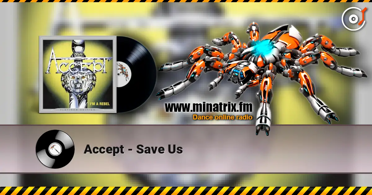 Accept - Save Us écouter en ligne en haute qualité | Minatrix.FM