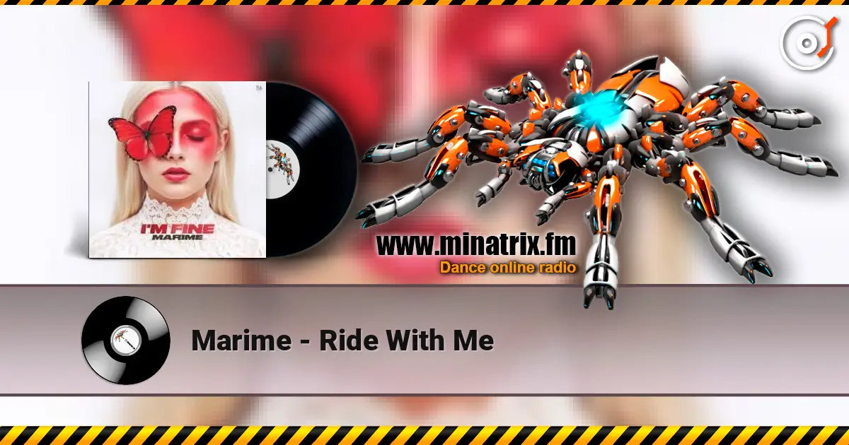 Marime - Ride With Me écouter en ligne en haute qualité | Minatrix.FM