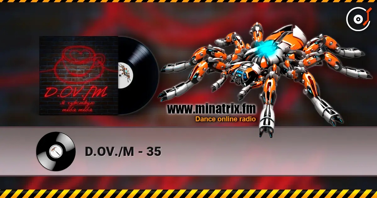 D.OV./M - 35 écouter en ligne en haute qualité | Minatrix.FM