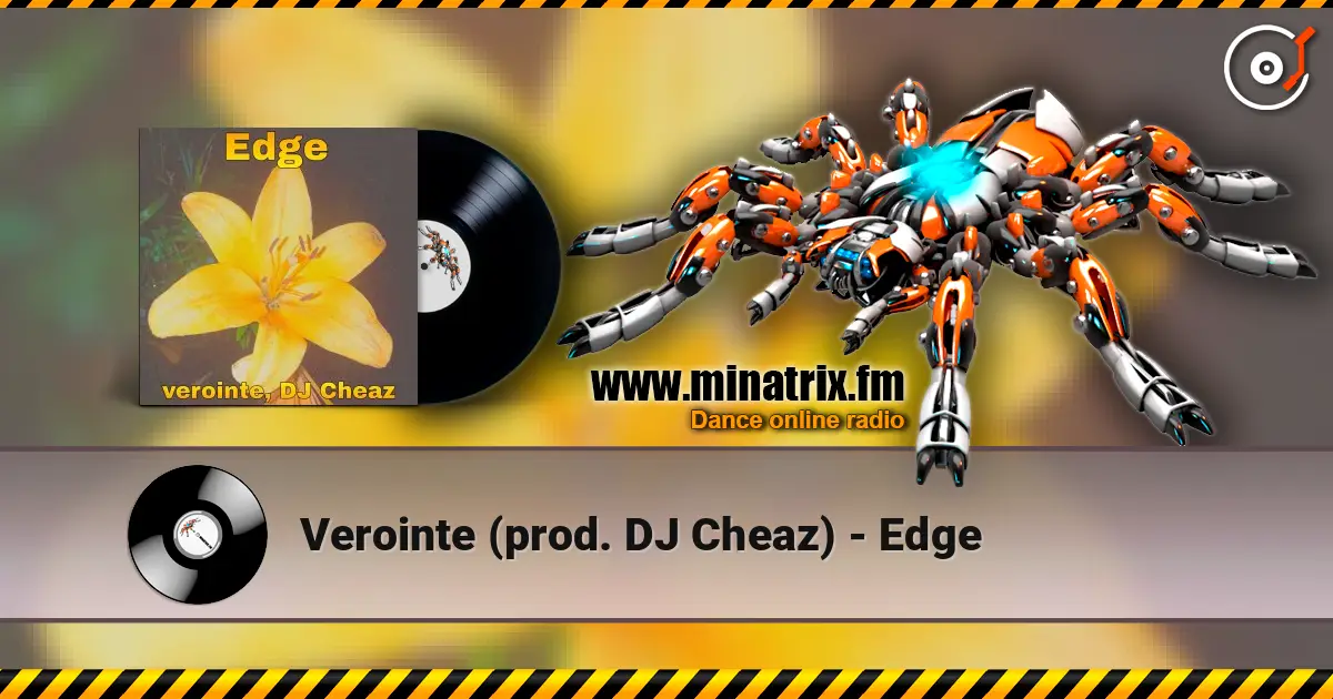 Verointe (prod. DJ Cheaz) - Edge écouter en ligne en haute qualité | Minatrix.FM