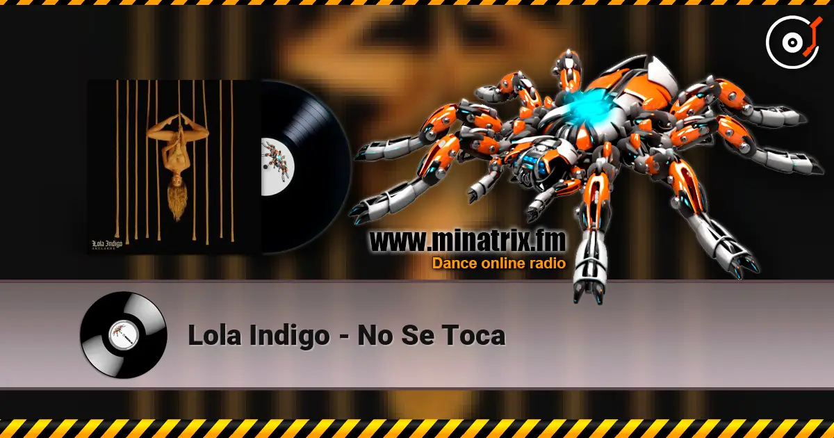Lola Indigo - No Se Toca écouter en ligne en haute qualité | Minatrix.FM