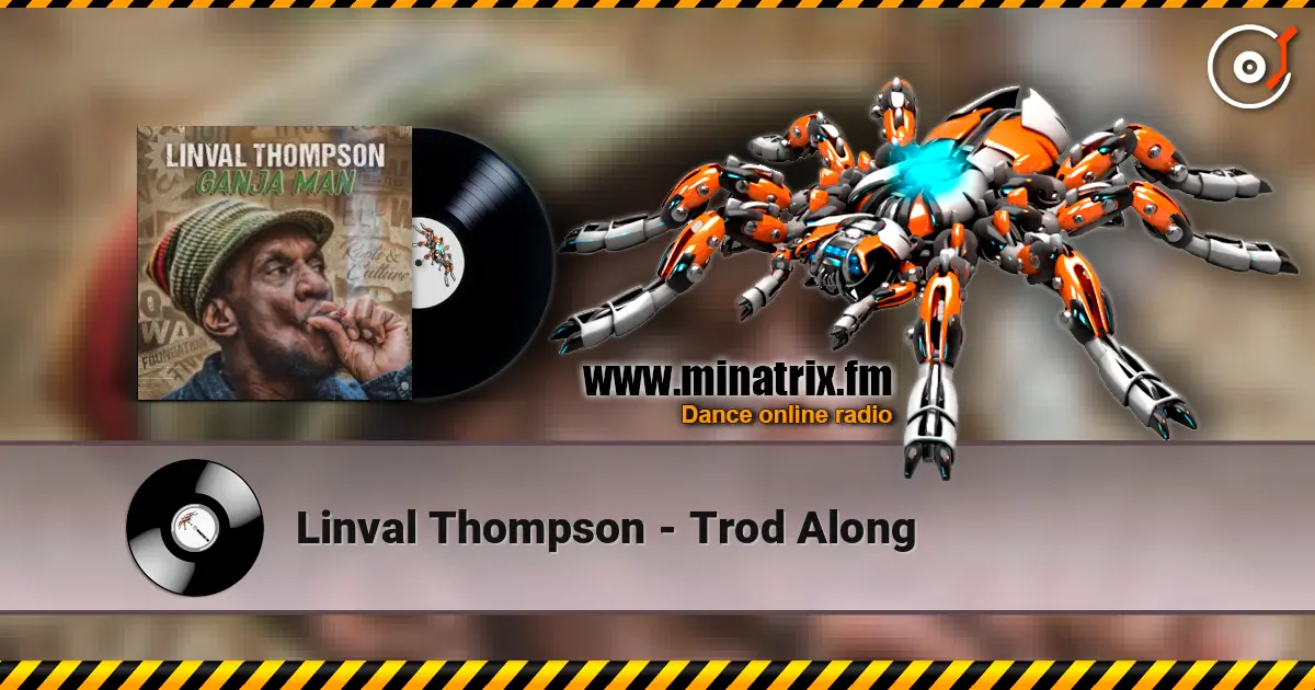 Linval Thompson - Trod Along écouter en ligne en haute qualité | Minatrix.FM