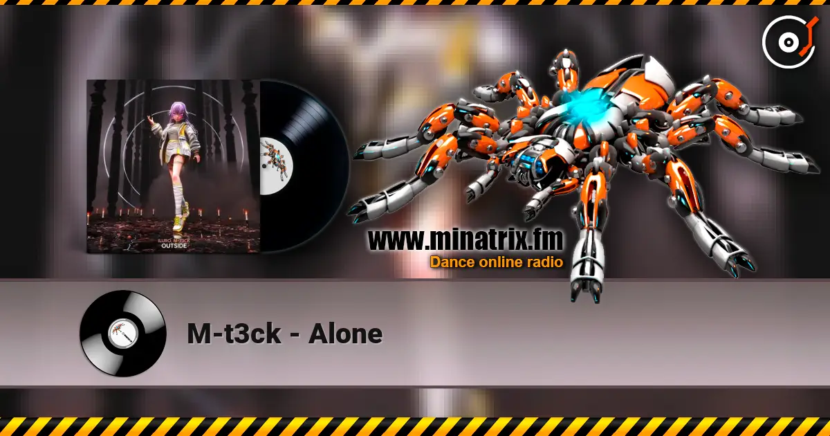 M-t3ck - Alone écouter en ligne en haute qualité | Minatrix.FM