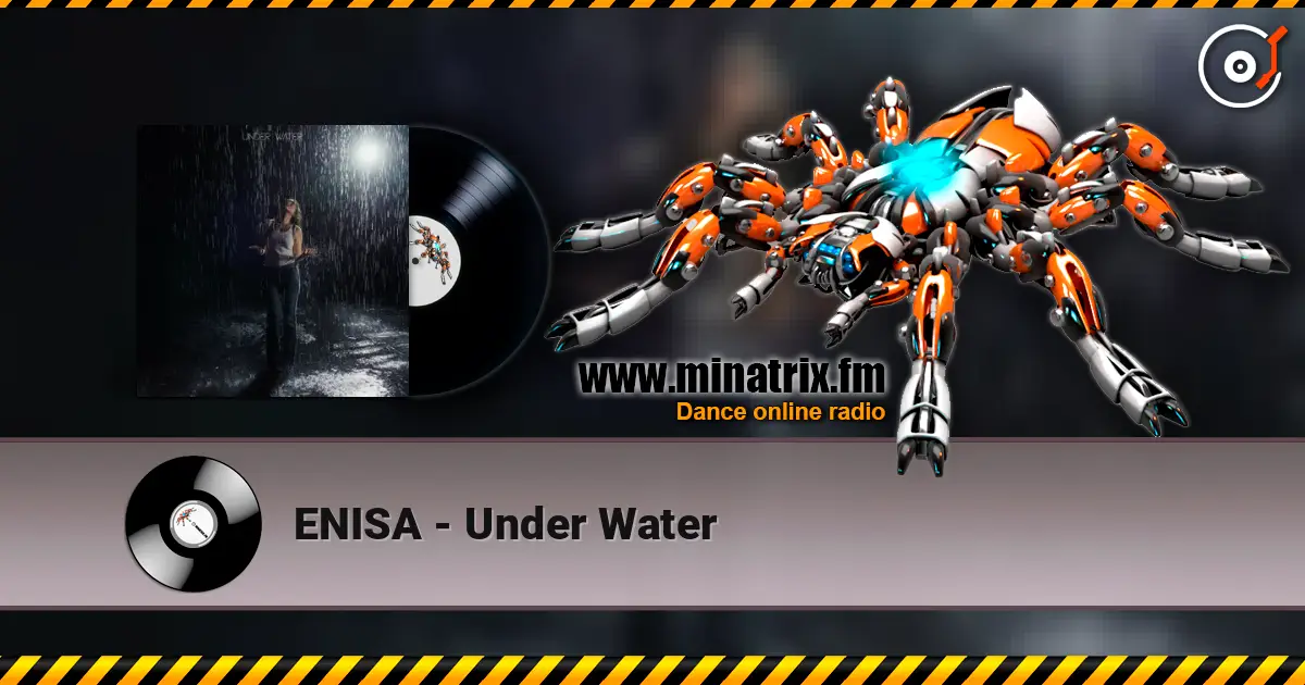 ENISA - Under Water écouter en ligne en haute qualité | Minatrix.FM