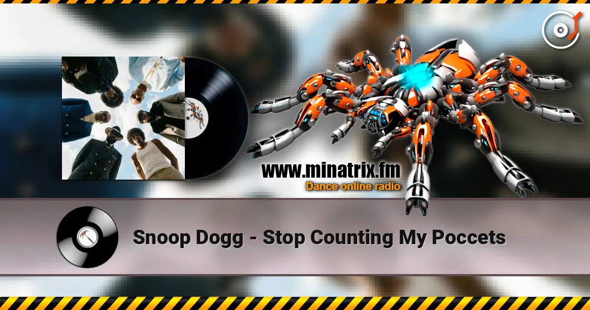 Snoop Dogg - Stop Counting My Poccets écouter en ligne en haute qualité | Minatrix.FM