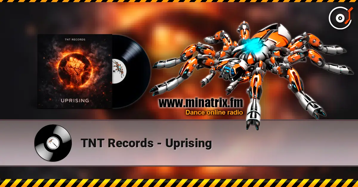 TNT Records - Uprising écouter en ligne en haute qualité | Minatrix.FM