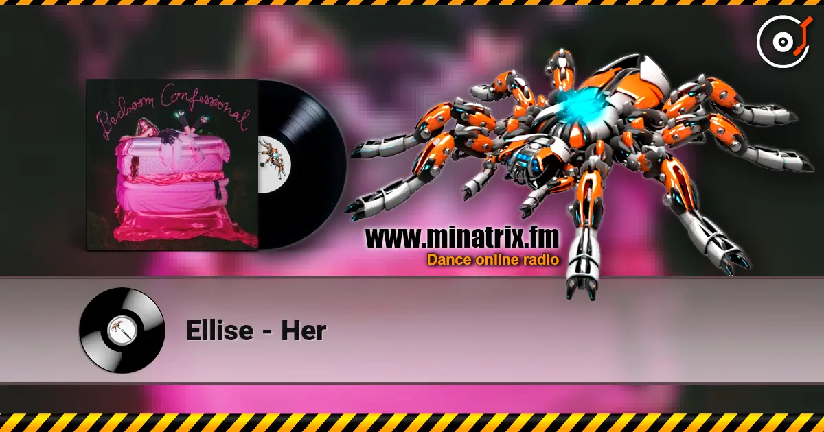 Ellise - Her écouter en ligne en haute qualité | Minatrix.FM