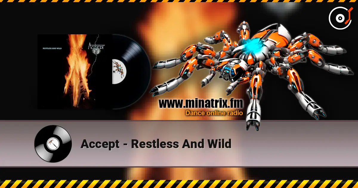 Accept - Restless And Wild écouter en ligne en haute qualité | Minatrix.FM