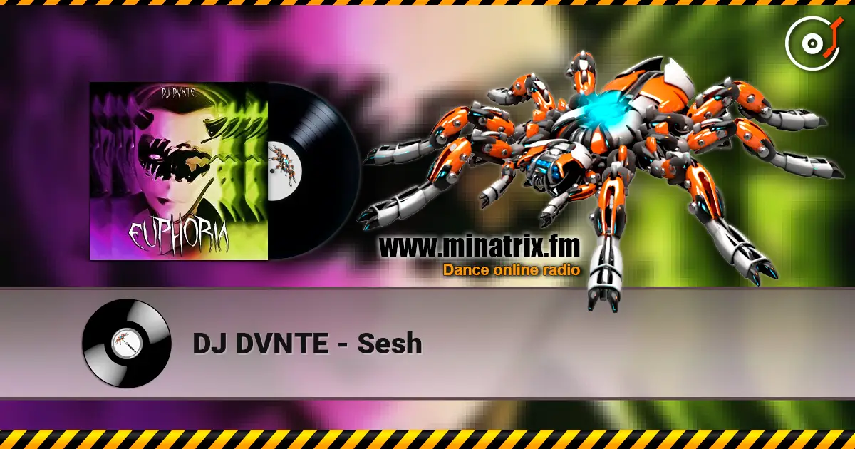 DJ DVNTE - Sesh écouter en ligne en haute qualité | Minatrix.FM