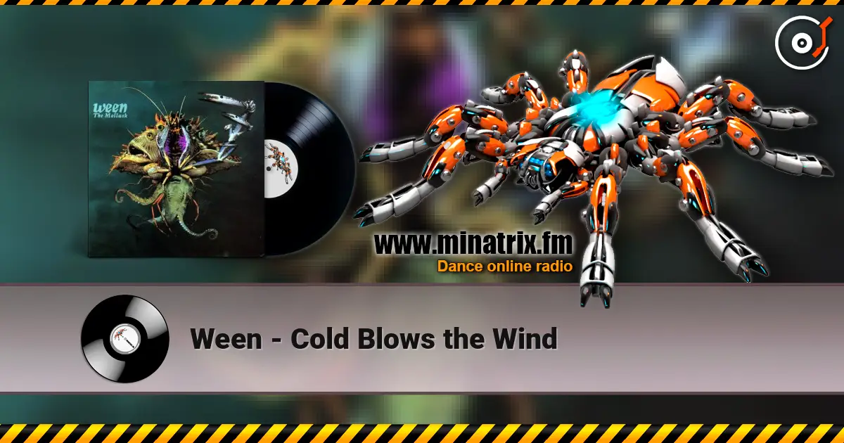 Ween - Cold Blows the Wind écouter en ligne en haute qualité | Minatrix.FM
