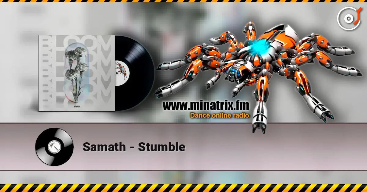 Samath - Stumble écouter en ligne en haute qualité | Minatrix.FM