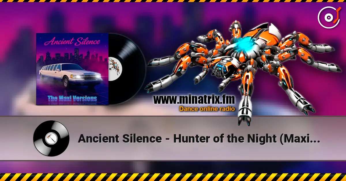 Ancient Silence - Hunter of the Night (Maxi Version) écouter en ligne en haute qualité | Minatrix.FM