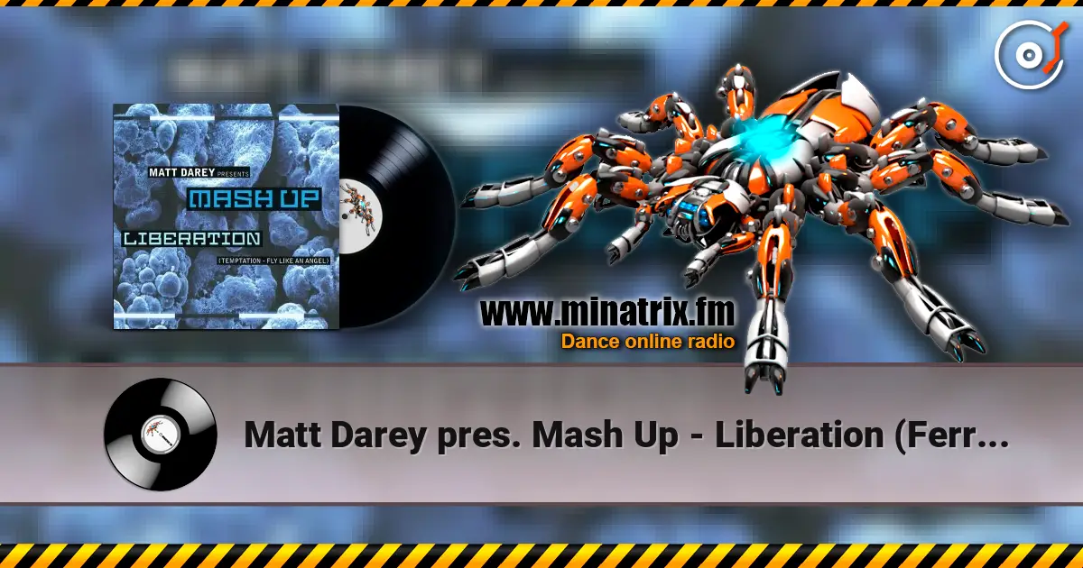 Matt Darey pres. Mash Up - Liberation (Ferry Corsten Remix) écouter en ligne en haute qualité | Minatrix.FM