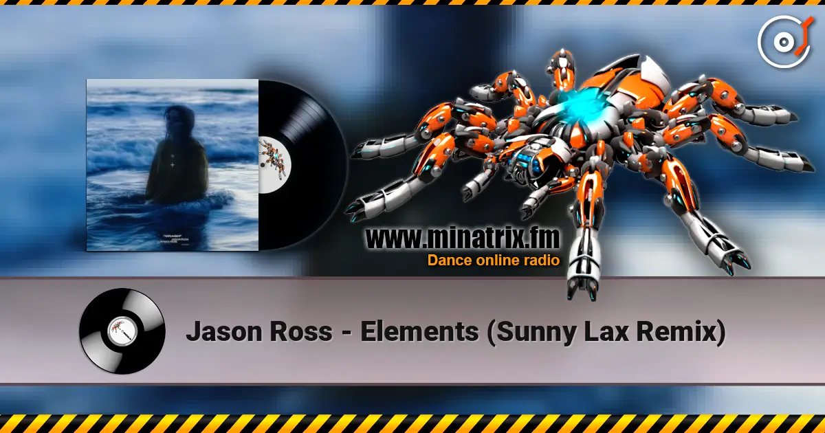 Jason Ross - Elements (Sunny Lax Remix) écouter en ligne en haute qualité | Minatrix.FM