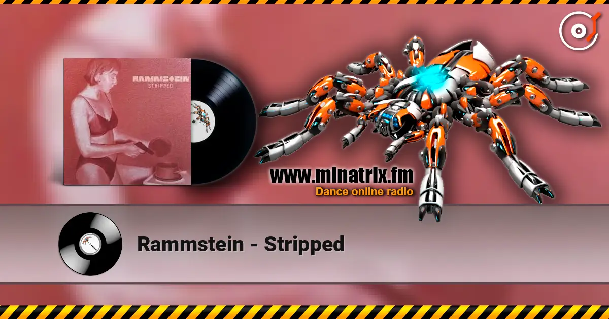 Rammstein - Stripped écouter en ligne en haute qualité | Minatrix.FM