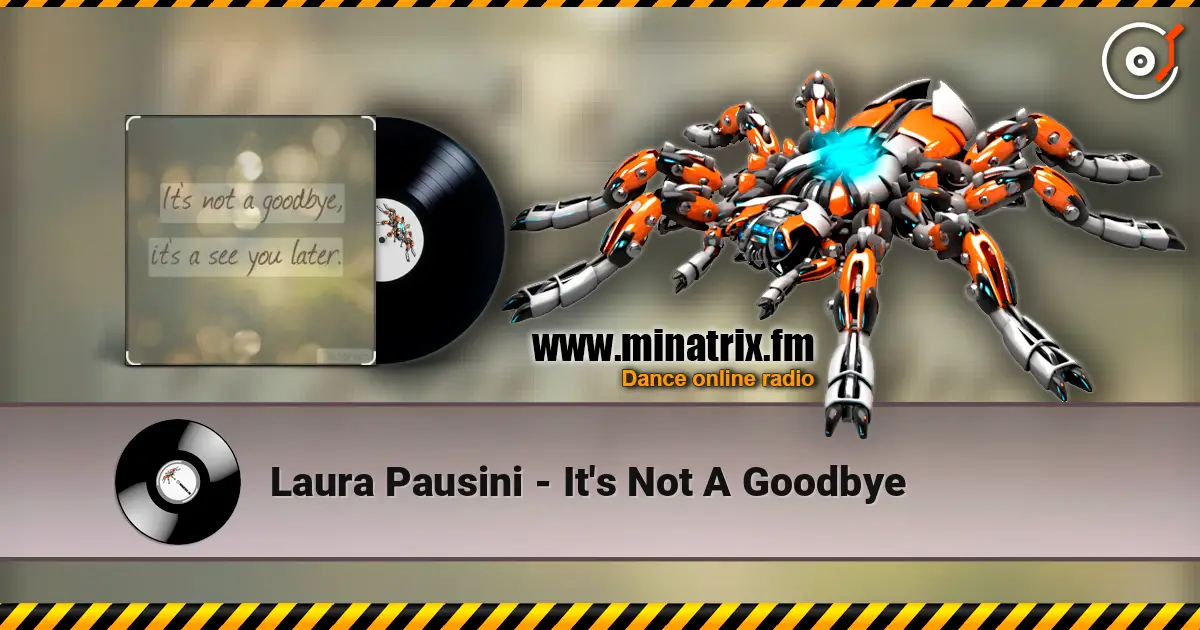 Laura Pausini - It's Not A Goodbye écouter en ligne en haute qualité | Minatrix.FM