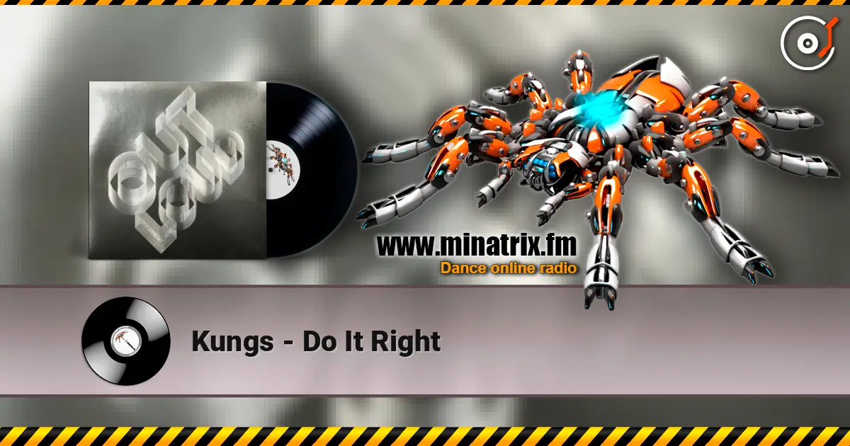 Kungs - Do It Right écouter en ligne en haute qualité | Minatrix.FM