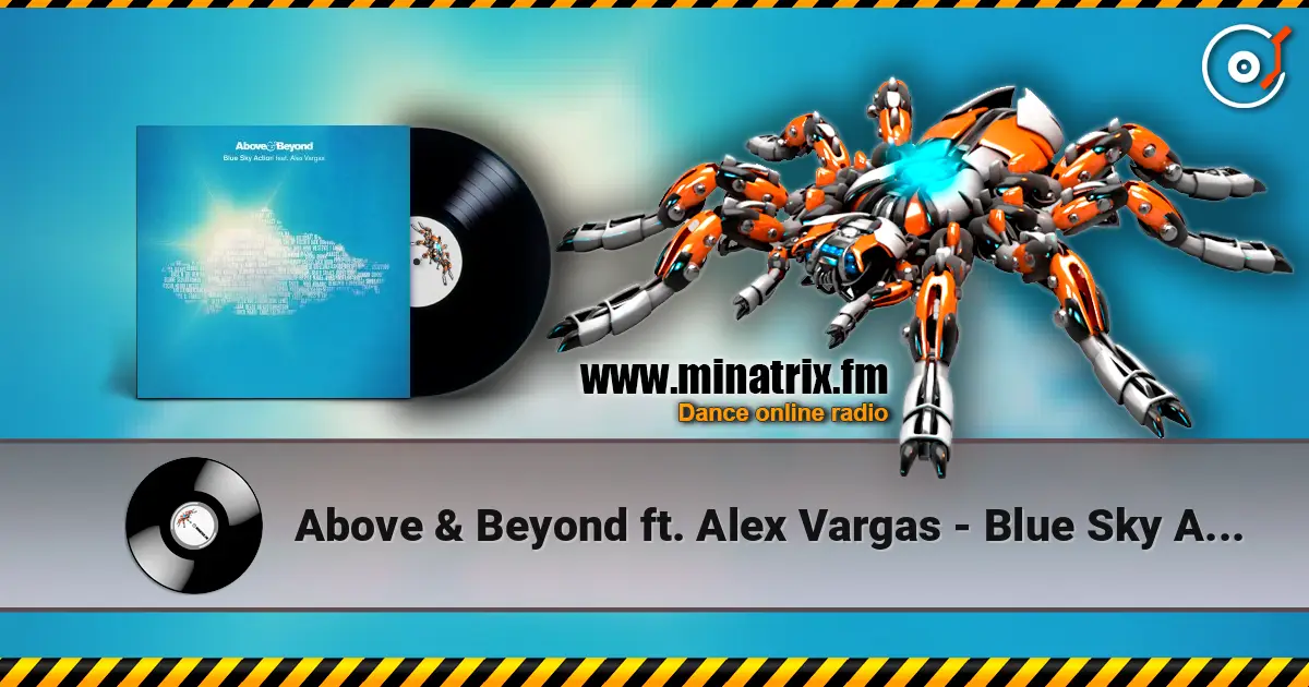 Above & Beyond ft. Alex Vargas - Blue Sky Action (EDXs Indian Summer Remix) écouter en ligne en haute qualité | Minatrix.FM
