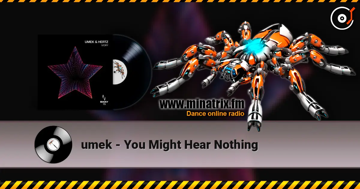 umek - You Might Hear Nothing écouter en ligne en haute qualité | Minatrix.FM